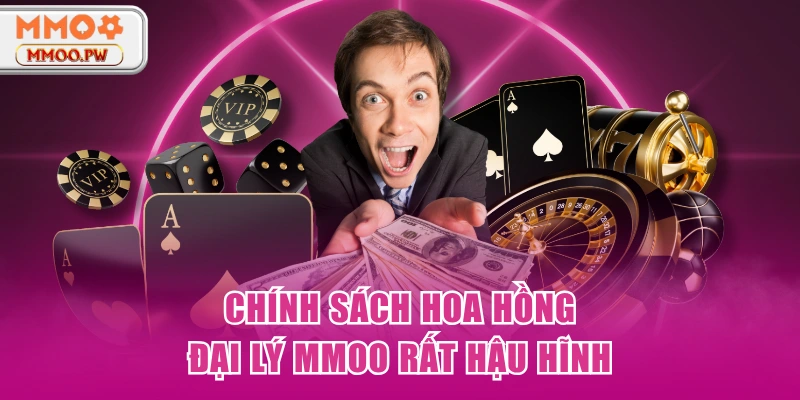 Chính sách hoa hồng đại lý MMOO rất hậu hĩnh Chính sách hoa hồng đại lý MMOO rất hậu hĩnh