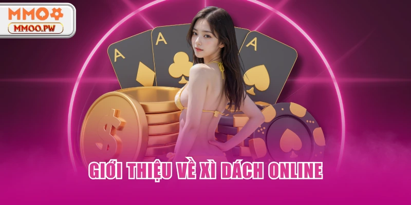 Giới thiệu về xì dách online