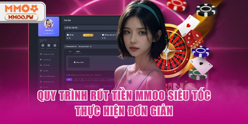 Quy Trình Rút Tiền MMOO Siêu Tốc, Thực Hiện Đơn Giản