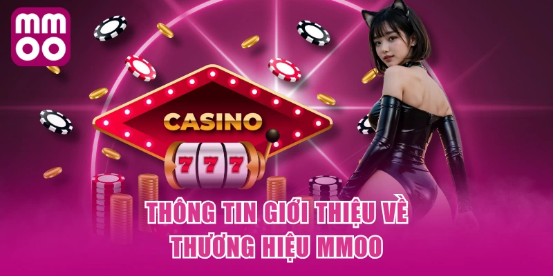 Thông tin giới thiệu về thương hiệu MMOO Thông tin giới thiệu về thương hiệu MMOO