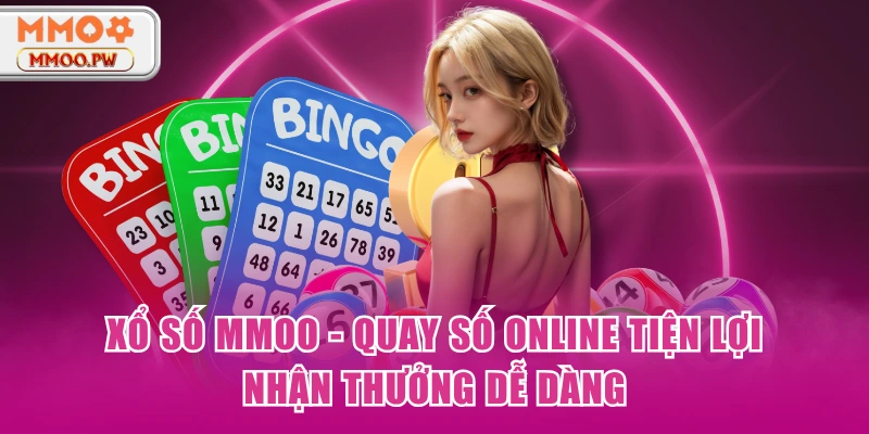 Xổ Số MMOO - Quay Số Online Tiện Lợi, Nhận Thưởng Dễ Dàng